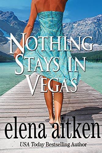 Nothing Stays In Vegas (Vegas Series Book 1)