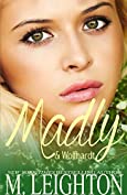 Madly &amp; Wolfhardt (Madly Series Book 2)