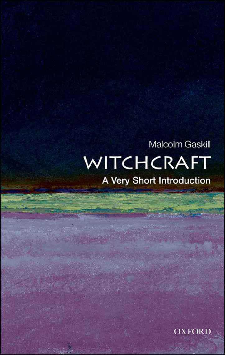 Witchcraft: A Very Short Introduction (Very Short Introductions)