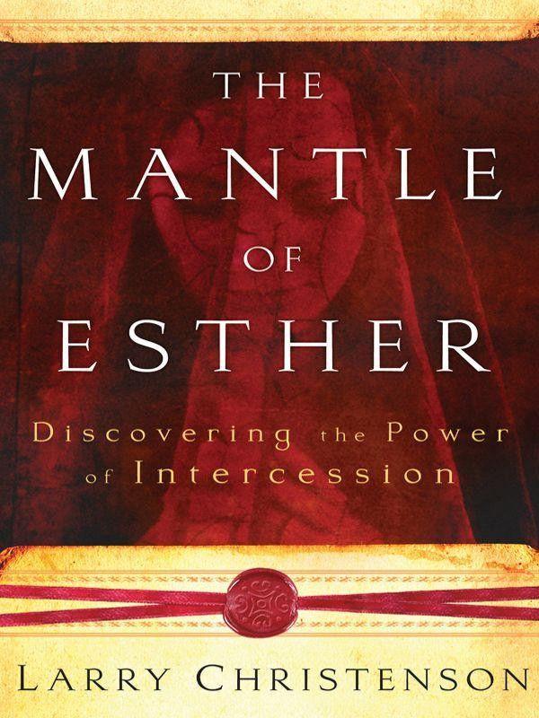 The Mantle of Esther: Discovering the Power of Intercession