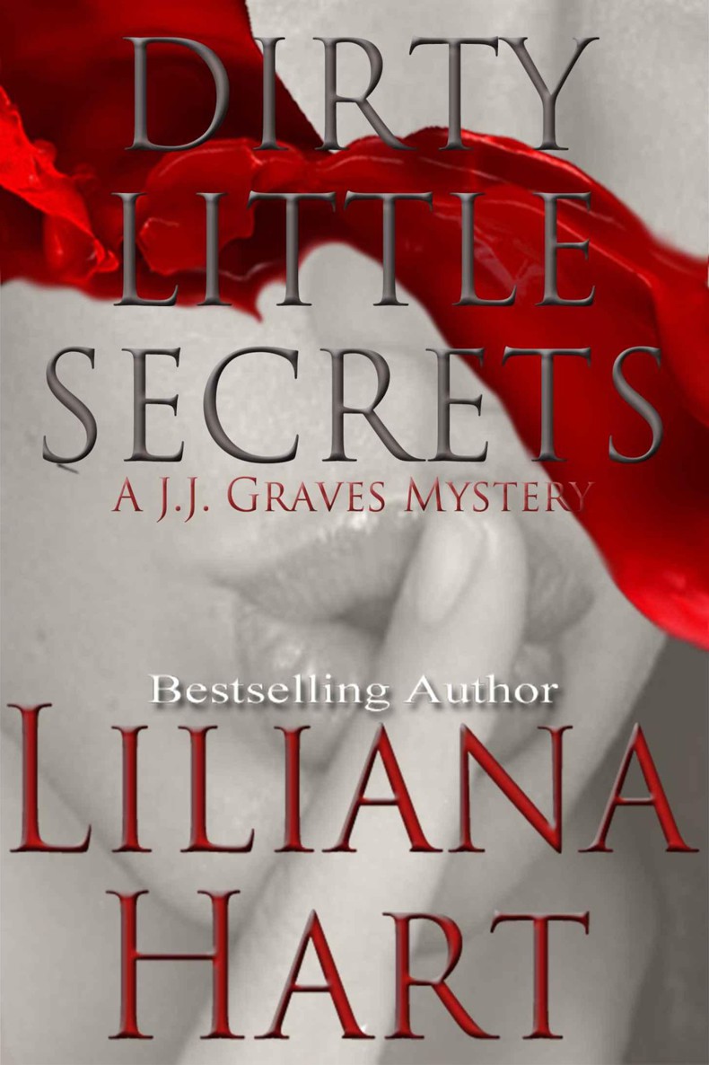 Dirty Little Secrets (J.J. Graves Mysteries Book 1)