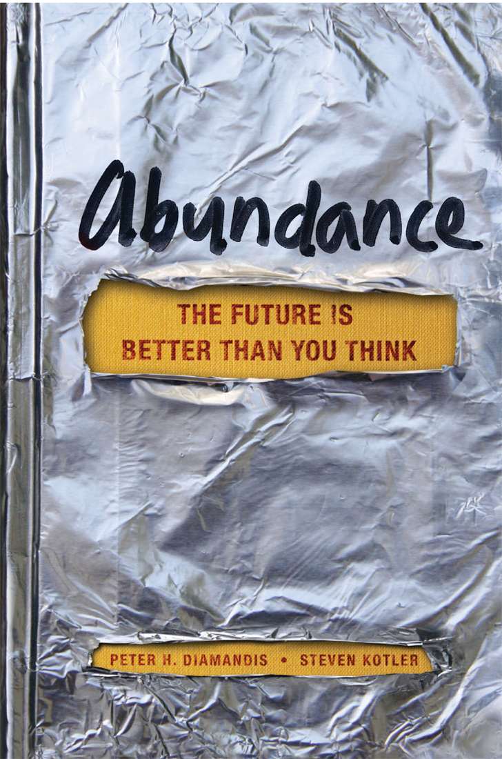 Abundance: The Future Is Better Than You Think (Exponential Technology Series)