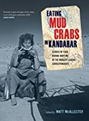 Eating Mud Crabs in Kandahar: Stories of Food during Wartime by the World's Leading Correspondents (California Studies in Food and Culture Book 31)