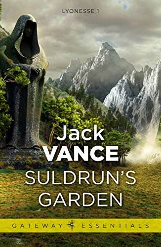 Suldrun's Garden: Lyonesse Book 1 (Gateway Essentials 162)