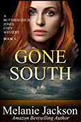 Gone South: A Canadian Cozy Thriller (Butterscotch Jones Mysteries Book 3)