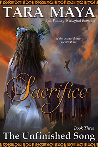 Sacrifice - The Unfinished Song Book 3: (Epic Fantasy Magical Romance)