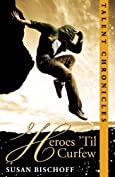 Heroes 'Til Curfew (Talent Chronicles Book 2)