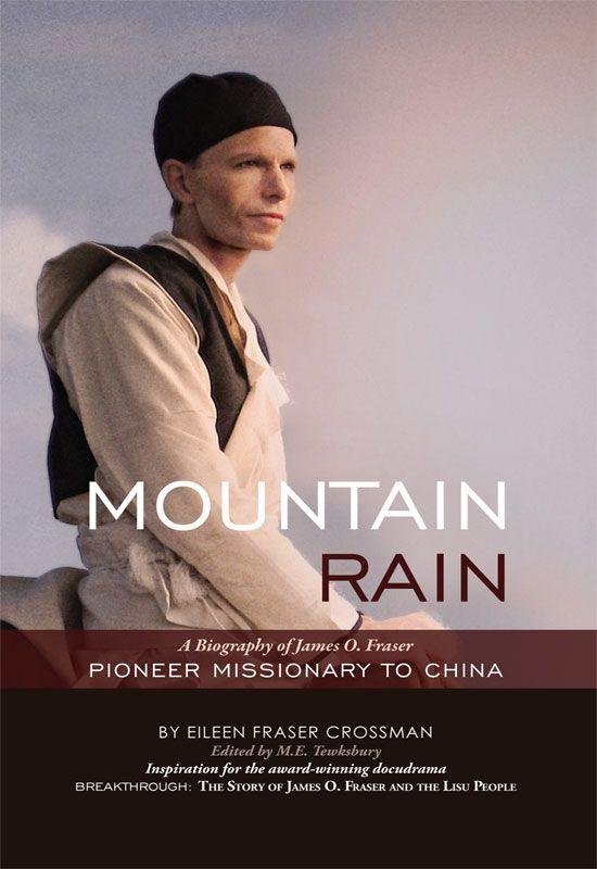 Mountain Rain: A New Biography of James O. Fraser