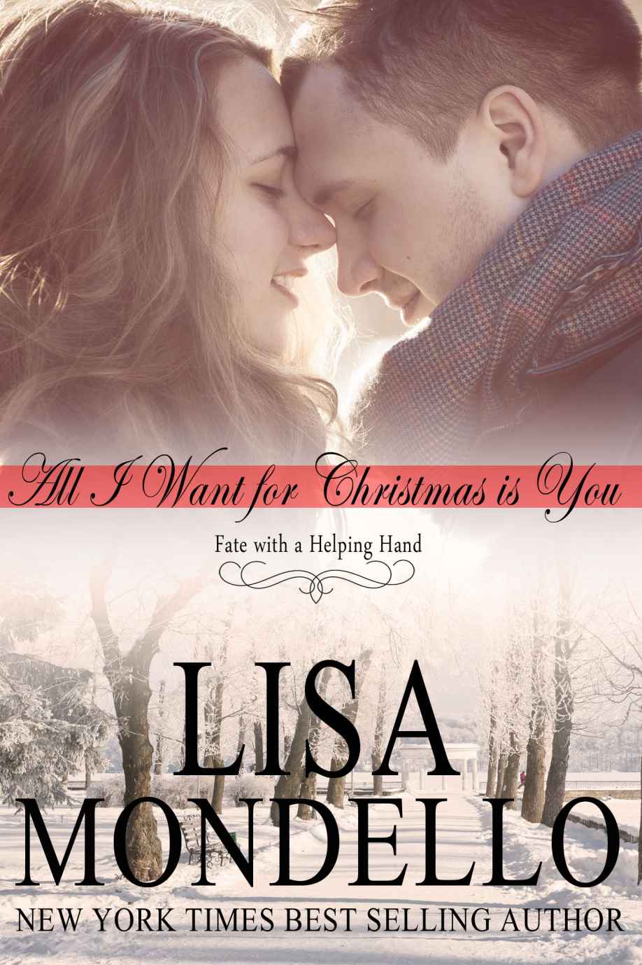 All I Want for Christmas is You: Holiday Romance Novel (Fate with a Helping Hand Book 1)