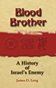 Blood Brother: A History of Israel's Enemy