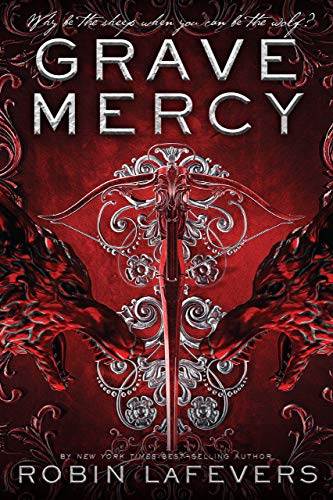 Grave Mercy: His Fair Assassin, Book I (His Fair Assassin Trilogy 1)