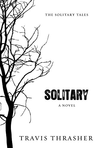 Solitary: A Novel (Solitary Tales Series Book 1)