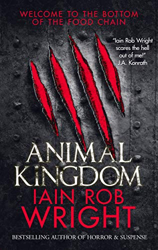 Animal Kingdom: A Horror Survival Novel