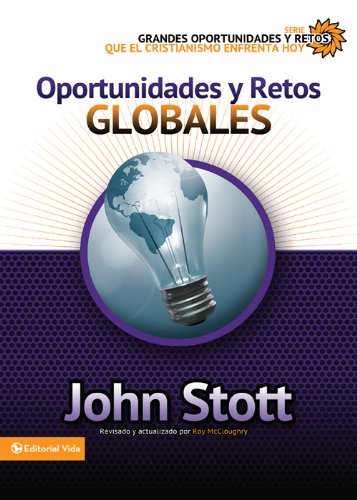 Oportunidades y retos globales (Grandes oportunidades y retos para el cristianismo hoy) (Spanish Edition)