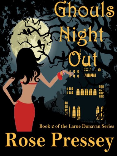 Ghouls Night Out: A Psychic Cozy Mystery (Larue Donavan Book 2)