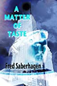 A Matter Of Taste (Saberhagen's Dracula Series Book 6)