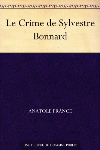 Le Crime de Sylvestre Bonnard (French Edition)