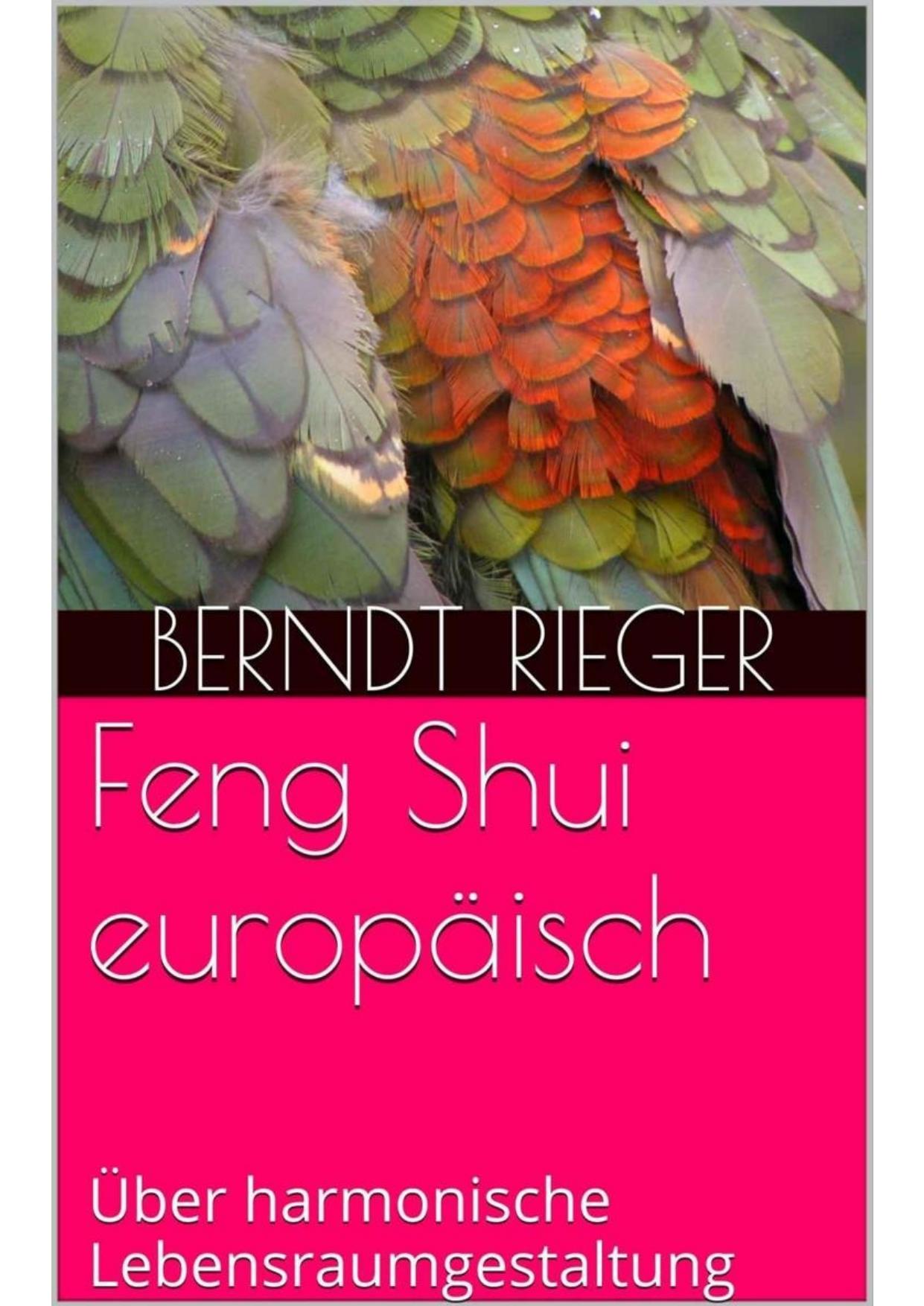 Feng Shui europäisch: Über harmonische Lebensraumgestaltung (German Edition)