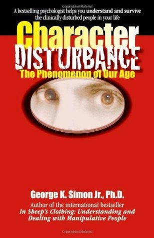 Character Disturbance: The Phenomenon of Our Age