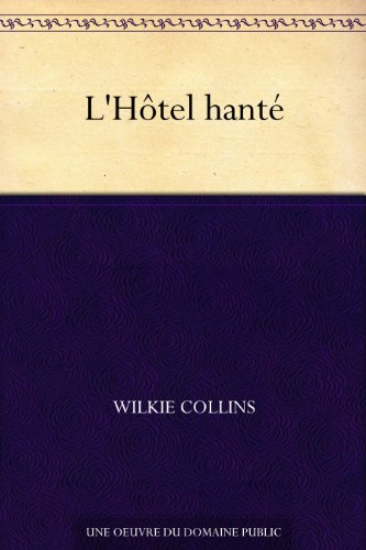 L'H&ocirc;tel hant&eacute; (French Edition)