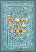 Grimoires et rituels magiques (French Edition)