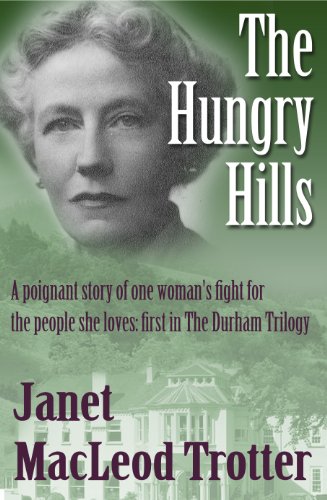 THE HUNGRY HILLS: a poignant story of one woman's fight for the people she loves (The Durham Trilogy Book 1)