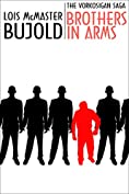 Brothers in Arms (Vorkosigan Saga) (Miles Vorsokigan Book 5)