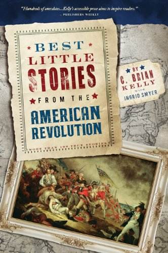 Best Little Stories from the American Revolution: More Than 100 True Stories