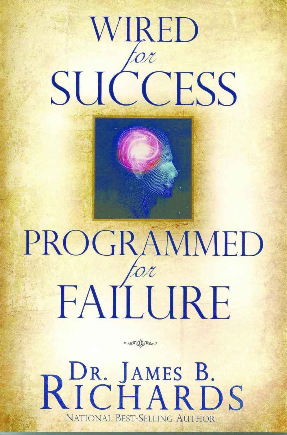 Wired for Success, Programmed for Failure