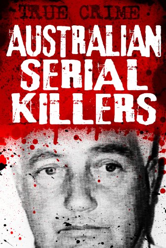 Australian Serial Killers: The rage for revenge (True Crime)