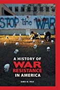 History of War Resistance in America, A