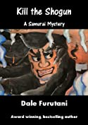Kill the Shogun (Samurai Mysteries Book 3)