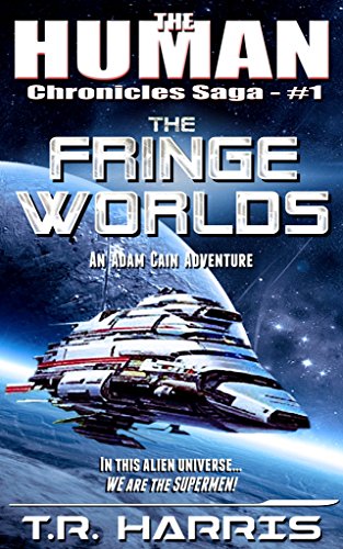 The Fringe Worlds: (The Human Chronicles Saga -- Book 1)