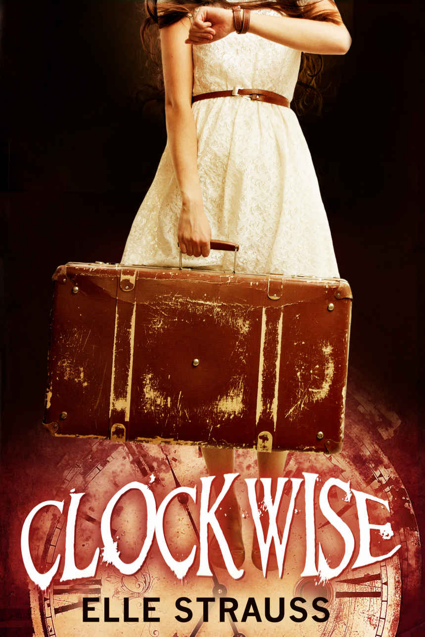 CLOCKWISE: A young adult time travel romance. (The Clockwise Series Book 1)