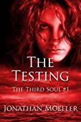 The Testing (The Third Soul Book 1)