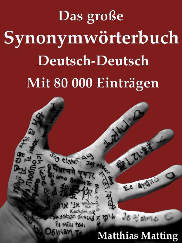 Das große Synonymwörterbuch Deutsch-Deutsch mit 80.000 Einträgen (Große Wörterbücher 6) (German Edition)