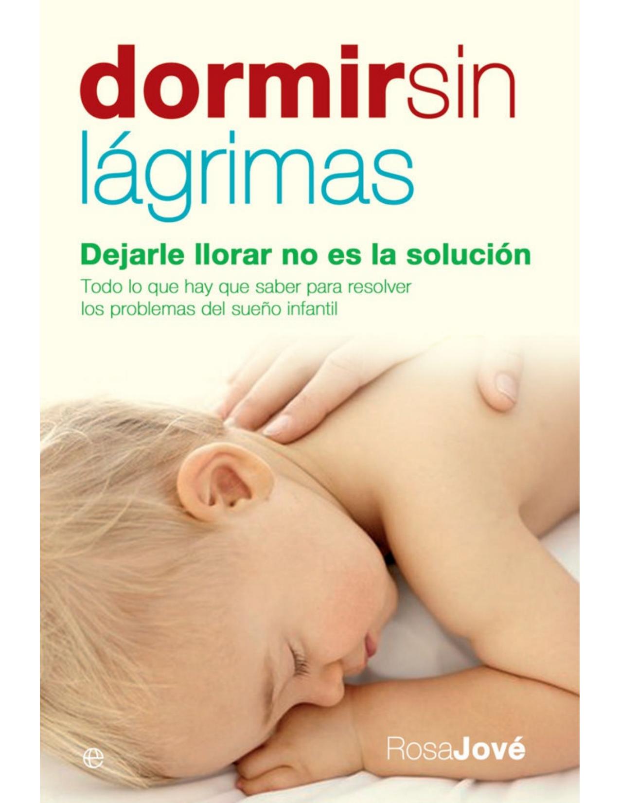 Dormir sin l&aacute;grimas (Psicolog&iacute;a y salud) (Spanish Edition)