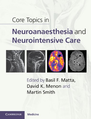 Core Topics in Neuroanaesthesia and Neurointensive Care