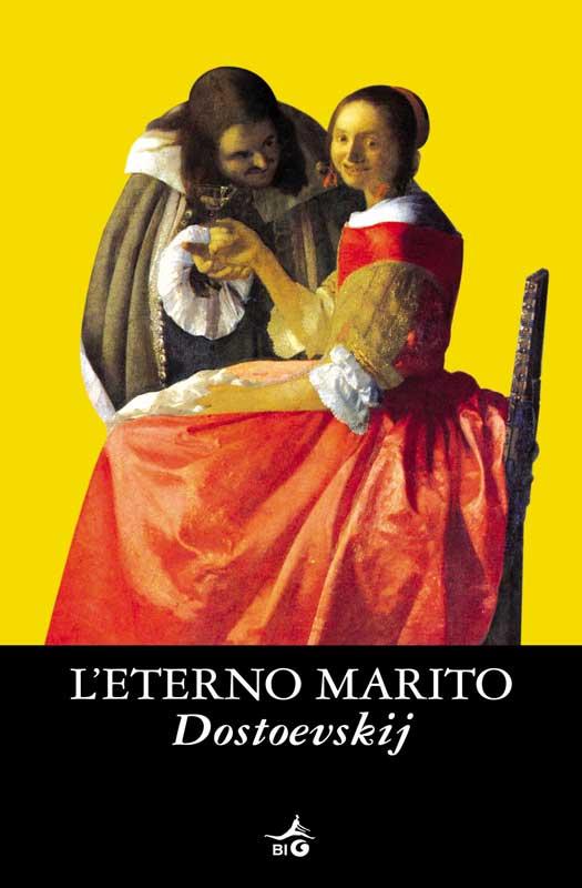 L'eterno marito (Biblioteca Ideale Giunti) (Italian Edition)