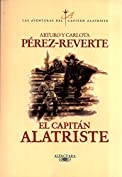 El capit&aacute;n Alatriste (Las aventuras del capit&aacute;n Alatriste 1) (Spanish Edition)