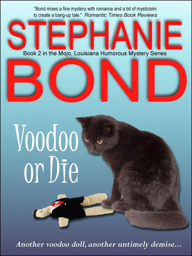 Voodoo or Die (Mojo, Louisiana humorous mystery series Book 2)