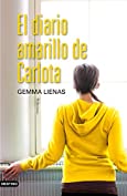 El diario amarillo de Carlota (Spanish Edition)