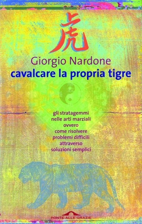 Cavalcare la propria tigre (Italian Edition)