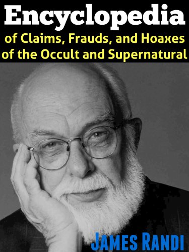 An Encyclopedia of Claims, Frauds, and Hoaxes of the Occult and Supernatural