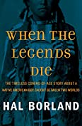 When the Legends Die: The Timeless Coming-of-Age Story about a Native American Boy Caught Between Two Worlds