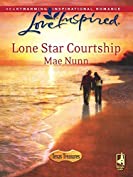 Lone Star Courtship (Mills &amp; Boon Love Inspired) (Texas Treasures, Book 4)