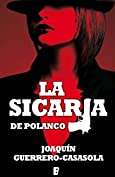 La sicaria de Polanco (Spanish Edition)