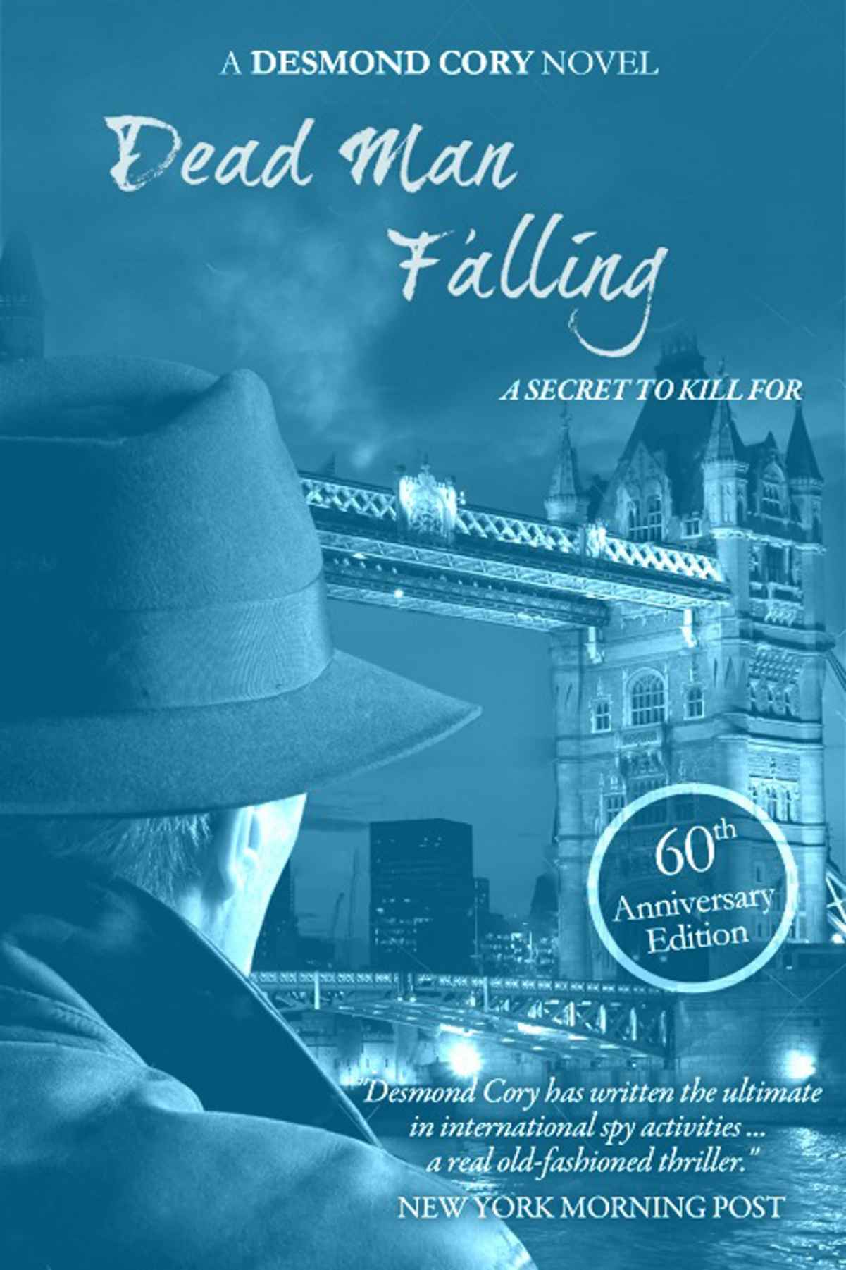 Dead Man Falling: A Johnny Fedora Espionage Spy Thriller Assignment Book 3 (A Johnny Fedora Espionage Assignment)