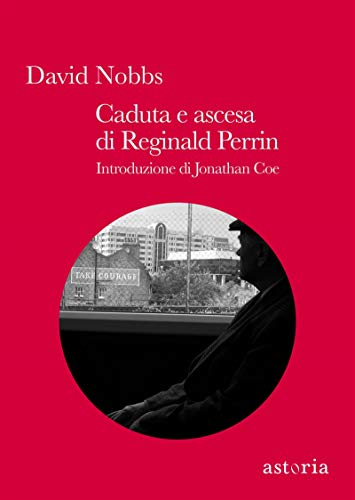 Caduta e ascesa di Reginald Perrin (Italian Edition)