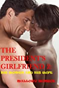 The President's Girlfriend 2: His Women and His Wife (The President's Girlfriend Series)